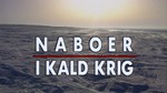 naboer i kald krig